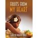 Fruits From My Heart