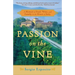 Passion on the Vine: A Memoir of Food, Wine, and Family in the Heart of Italy