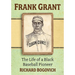 Frank Grant: The Life of a Black Baseball Pioneer