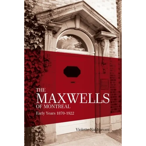 The Maxwells of Montreal Volume 1
