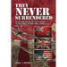 They NEVER Surrendered: Allied POWs who defied their captors in World War 2 In Hong Kong and Japan 1941-1945