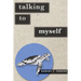 Talking to Myself