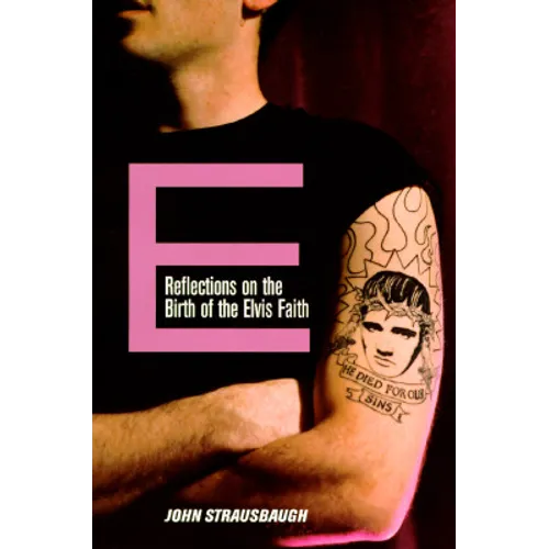 E: Reflections on the Birth of the Elvis Faith