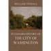 Standard History of The City of Washington: From a Study of the Original Sources