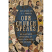 Our Church Speaks: An Illustrated Devotional of Saints from Every Era and Place