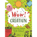 Wow! Creation: Creatively Explore Being Green for God's Creation
