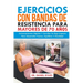 Ejercicios Con Bandas De Resistencia Para Mayores De 70 Años: Entrenamientos Rápidos Y Sencillos De Bajo Impacto Para Desarrollar Fuerza, Equilibrio Y