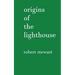 Origins of the Lighthouse