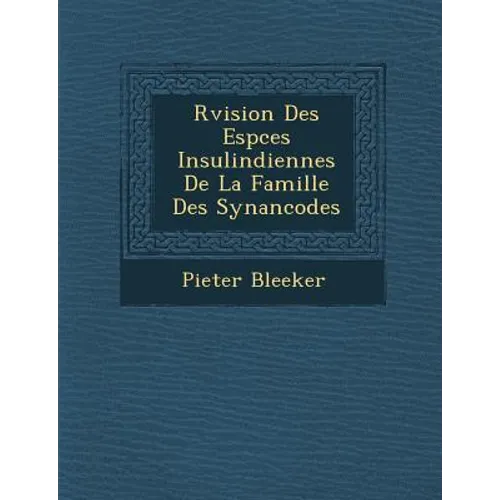 R�vision Des Esp�ces Insulindiennes De La Famille Des Synanc�o�des