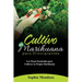Cultivo de Marihuana Para Principiantes: Los Pasos Esenciales Para Cultivar Tu Propia Marihuana