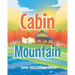 Cabin by the Mountain