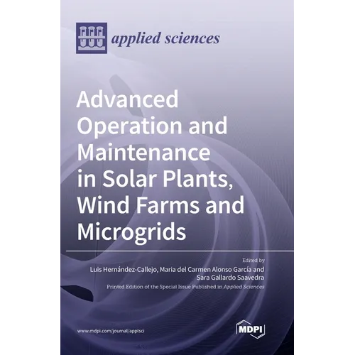 Advanced Operation and Maintenance in Solar Plants, Wind Farms and Microgrids