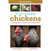 The Joy of Keeping Chickens: The Ultimate Guide to Raising Poultry for Fun or Profit