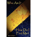 Who Am I? How Do I Find Me?