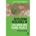 Developing Resilience in Children and Young People: A Practical Guide