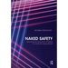 Naked Safety: Exploring the Dynamics of Safety in a Fast-Changing World