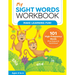 My Sight Words Workbook: 101 High-Frequency Words Plus Games & Activities!