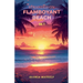 Stranded on Flamboyant Beach - Volume 1