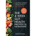 The 4-Week Gut Health Protocol for Beginners: Scientific Approach for A Leaky Gut with Holistic Nutrition to Restore Your Health Inside Out (Best Reci