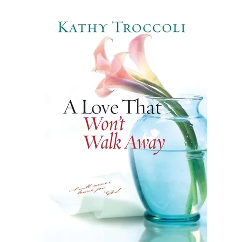 A Love That Won't Walk Away