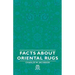 Facts about Oriental Rugs