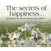 365 Secrets of Happiness: Do More of What Makes You Happy