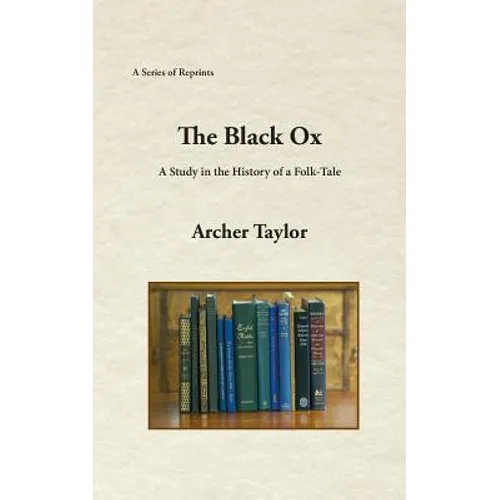 The Black Ox: A Study in the History of a Folk-Tale
