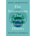 Five Innovations That Changed Human History