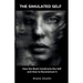 The Simulated Self: How the Brain Constructs the Self and How to Reconstruct It