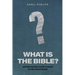 What is the Bible?: an interactive crash course on the Good Book