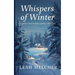 Whispers of Winter: A Collection of Winter and Holiday Poems