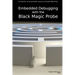 Embedded Debugging with the Black Magic Probe