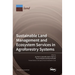Sustainable Land Management and Ecosystem Services in Agroforestry Systems