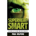 Superhero Smart: Real-World Facts behind Comic Book Characters