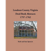 Loudoun County, Virginia Deed Book Abstracts, 1757-1762