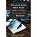 Finance Your Own Film for Filmmakers on a Budget