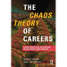 The Chaos Theory of Careers: A New Perspective on Working in the Twenty-First Century