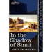 In the Shadow of Sinai: A Story of Travel and Research from 1895 to 1897