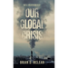 Our Global Crisis: "We'll Never Run Out!"