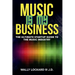 Music Is My Business: The Ultimate Startup Guide to the Music Industry