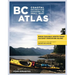 BC Coastal Recreation Kayaking and Small Boat Atlas: British Columbia's South Coast and East Vancouver Island Revised and Updated