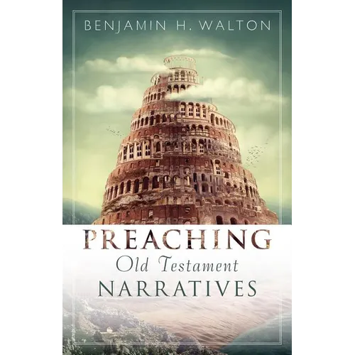 Preaching Old Testament Narratives