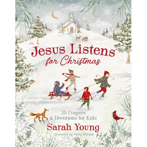 Jesus Listens for Christmas: 25 Prayers and Devotions for Kids