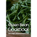 Green Bean Cookbook: The Ultimate Green Been Recipe Guide: How Do You Make Roasted Green Beans?