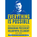 Everything Is Possible: Words of Heroism from Europe's Bravest Leader, Ukrainian President Volodymyr Zelensky