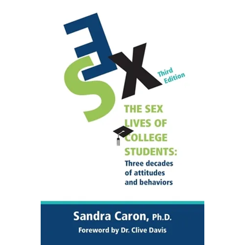 The Sex Lives of College Students: Three Decades of Attitudes and Behaviors - Paperback
