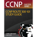 Chris Bryant's CCNP ROUTE 300-101 Study Guide