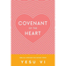 Covenant of the Heart: Biblical Wisdom for Dating Teens