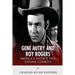 Gene Autry and Roy Rogers: America's Two Favorite Singing Cowboys