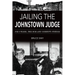 Jailing the Johnstown Judge: Joe O'Kicki, the Mob and Corrupt Justice